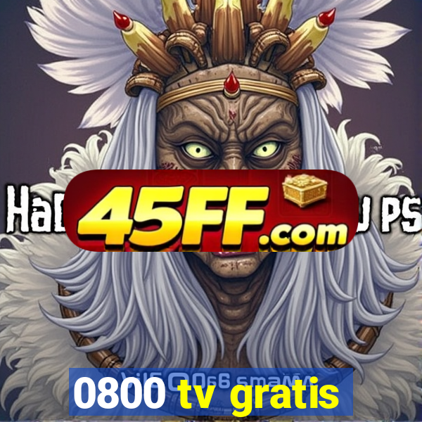 0800 tv gratis